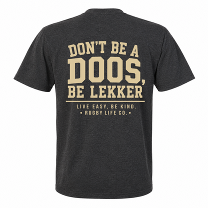 Back view of Rugby Life Co Dont be a doos T-Shirt