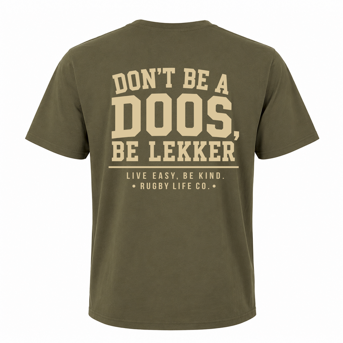 Back view of Rugby Life Co Dont be a doos T-Shirt