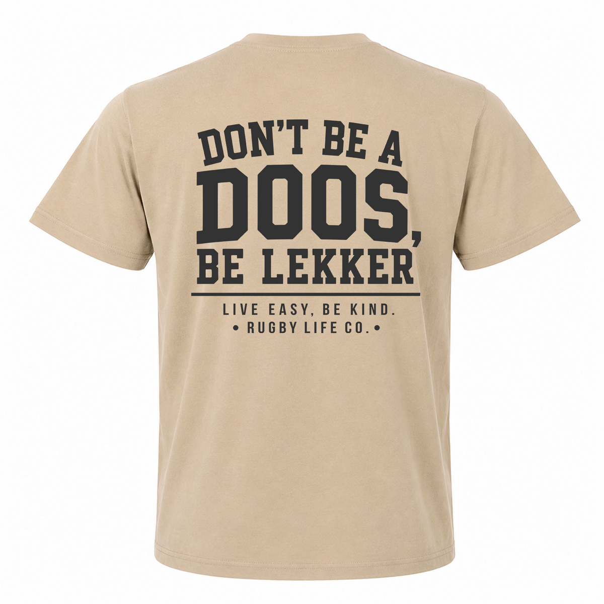 Back view of Rugby Life Co Dont be a doos T-Shirt