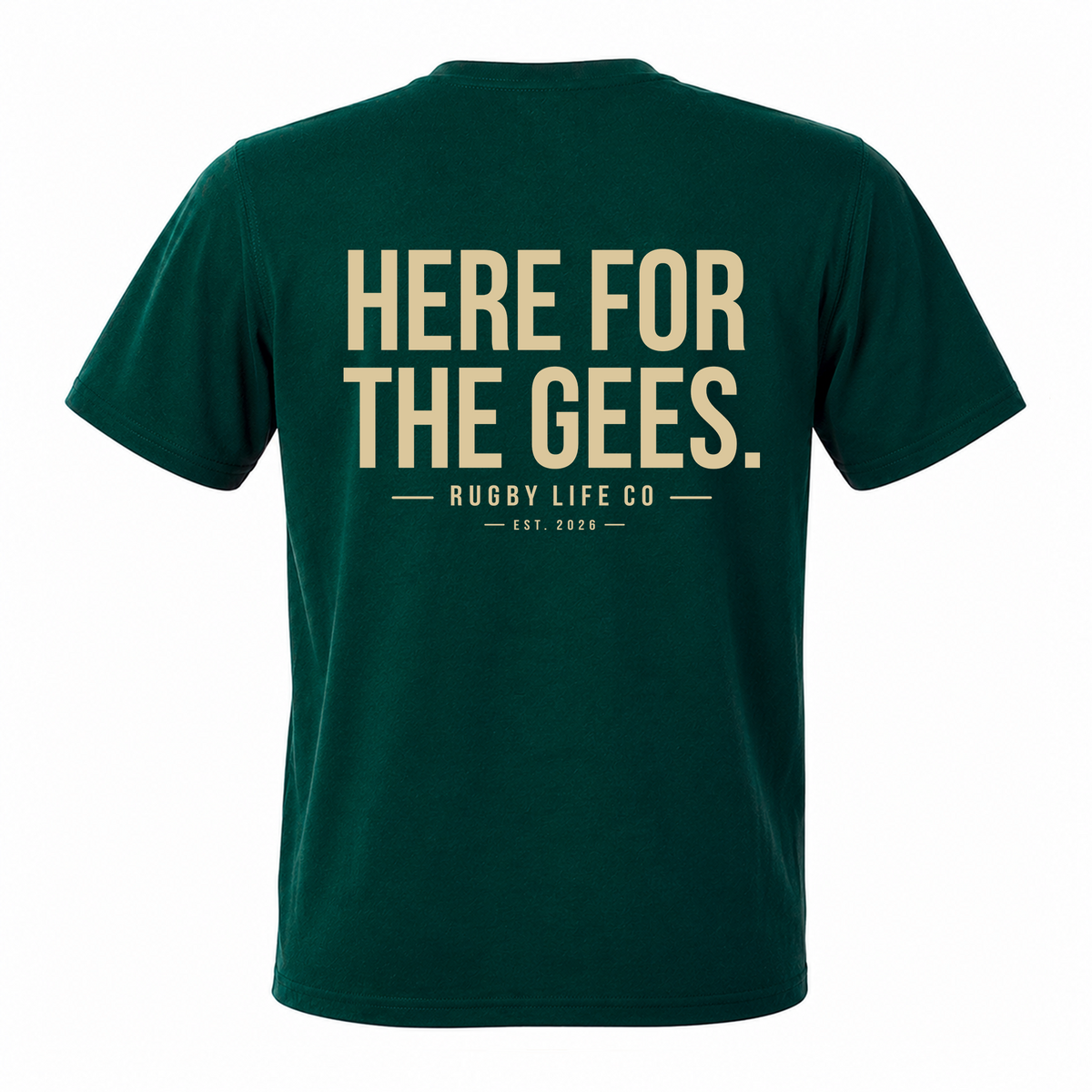 Back view of Rugby Life Co Here for the Gees T-Shirt