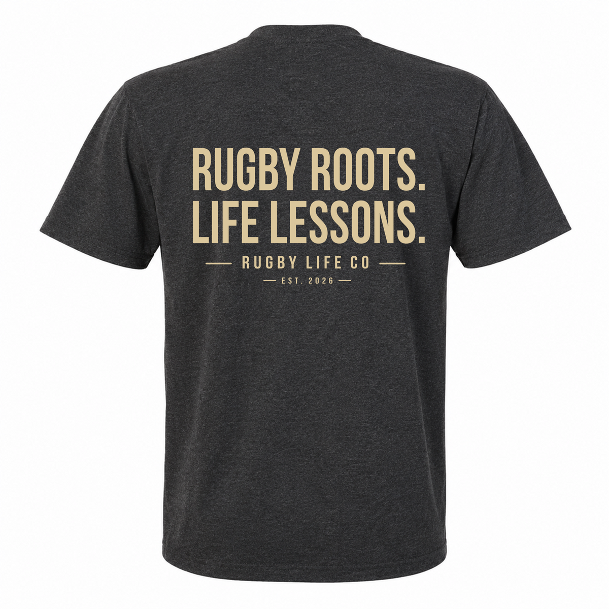 Back view of Rugby Life Co Rugby Roots, Life Lessons T-Shirt