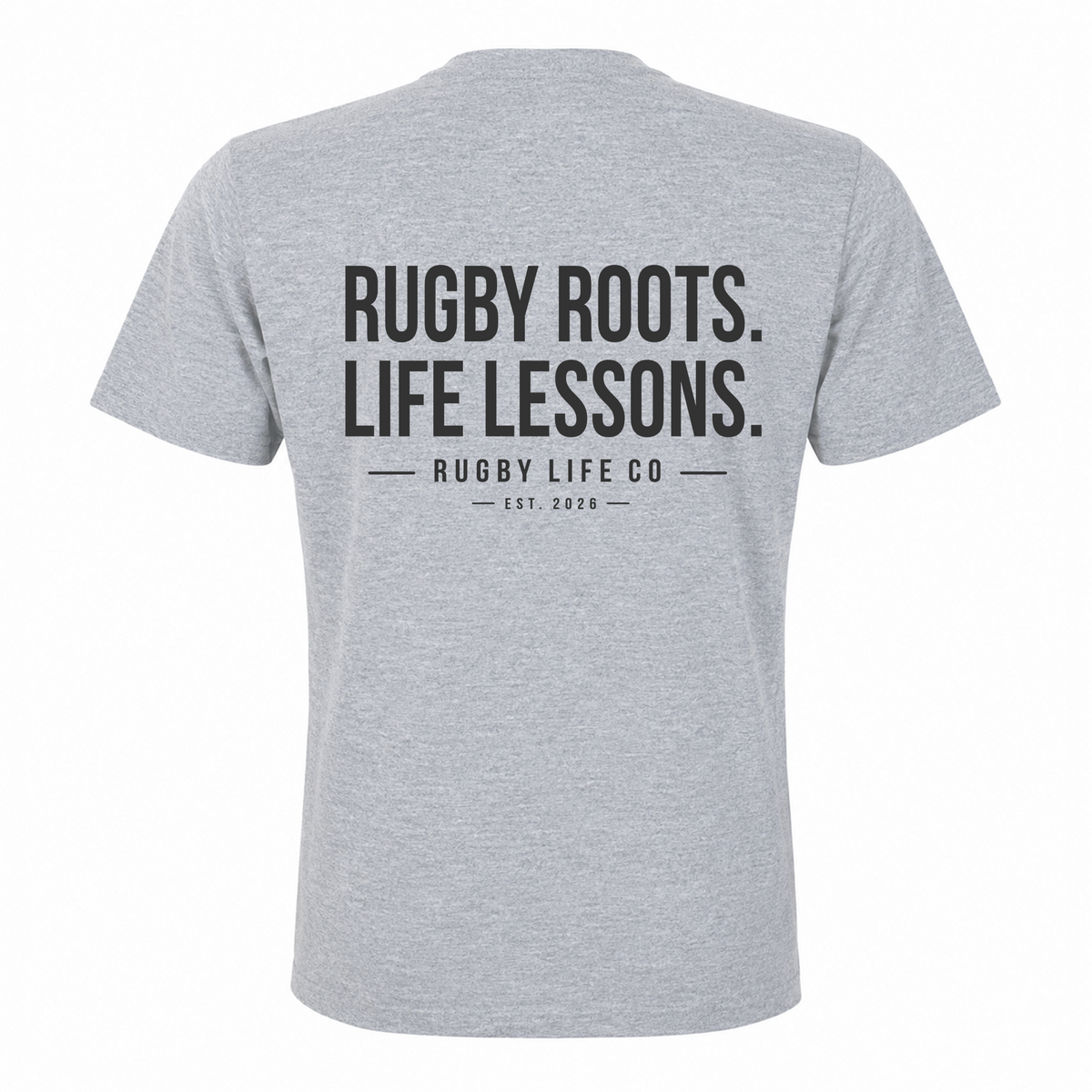 Back view of Rugby Life Co Rugby Roots, Life Lessons T-Shirt