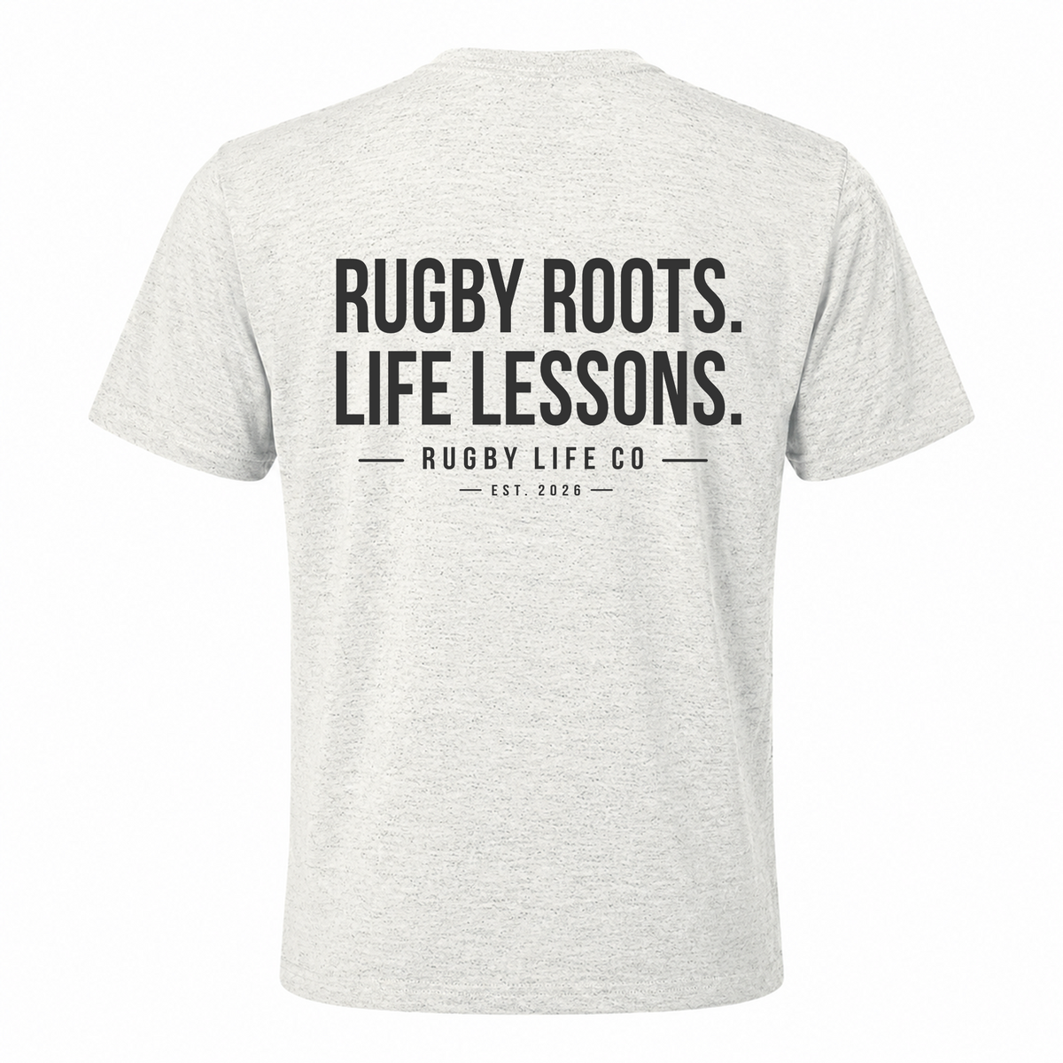 Back view of Rugby Life Co Rugby Roots, Life Lessons T-Shirt